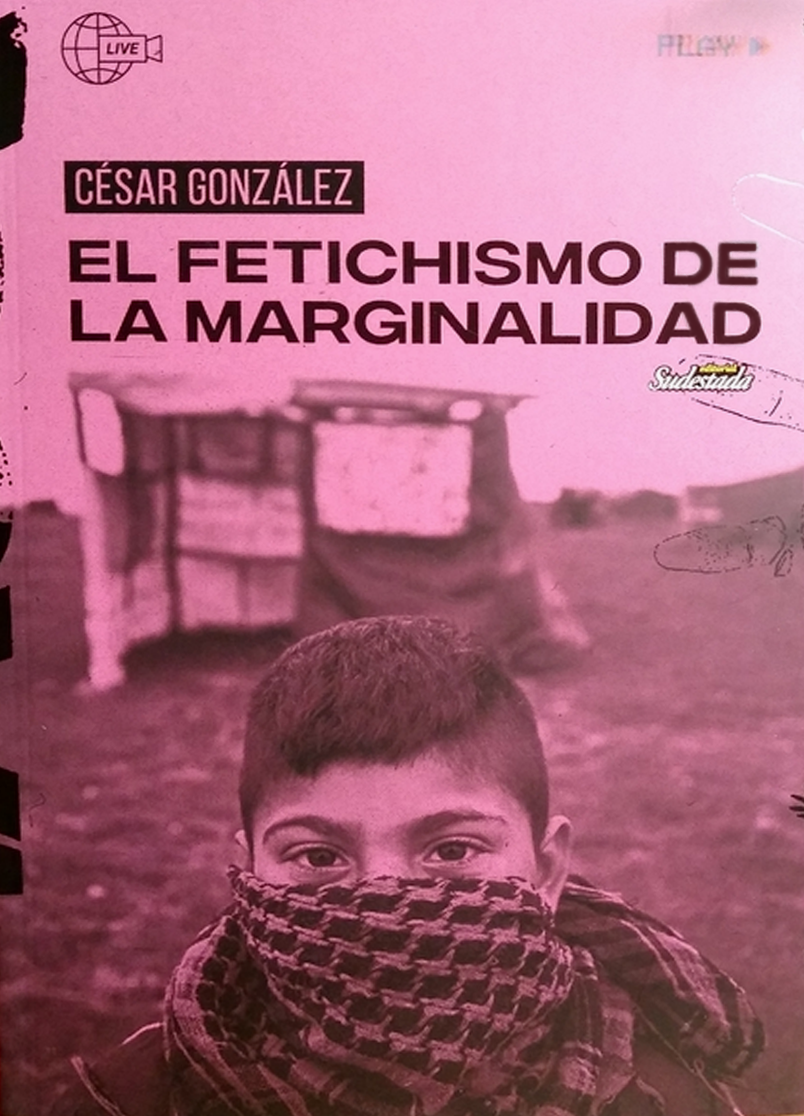 el fetichismo de la marginalidad